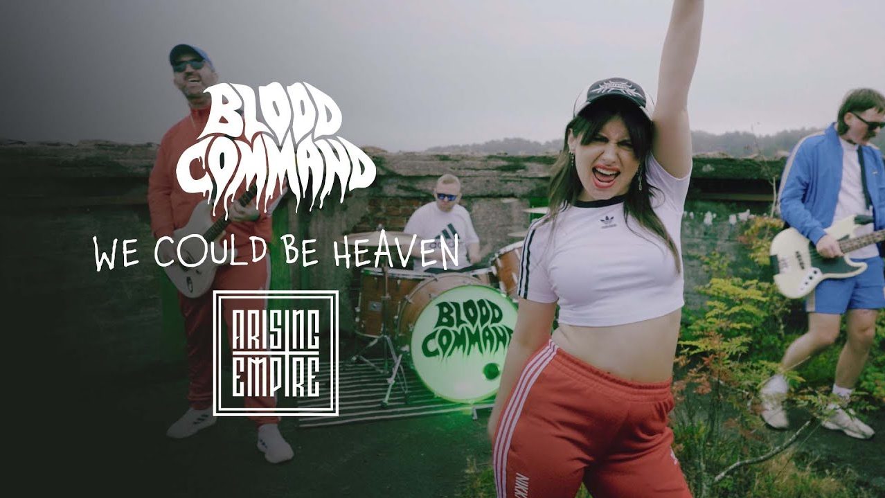 Blood Command - We Could Be Heaven - Video